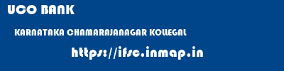 UCO BANK  KARNATAKA CHAMARAJANAGAR KOLLEGAL   ifsc code